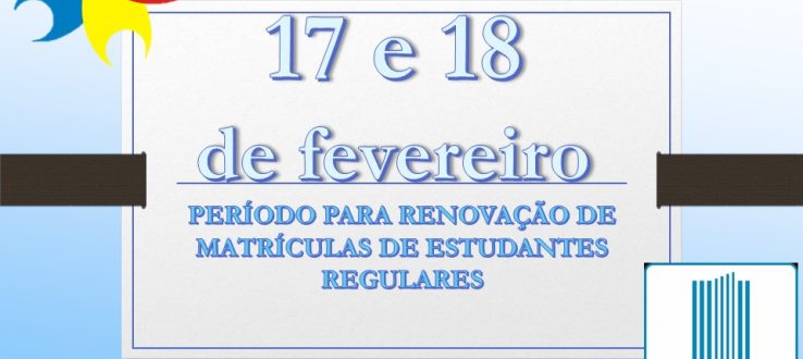 (Português do Brasil) Período para renovação de matrículas de estudantes regulares.