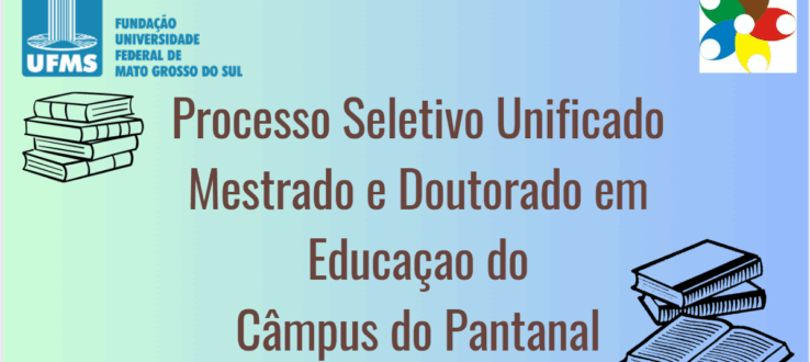 (Português do Brasil) Processo Seletivo Unificado 2026/1. Mestrado e Doutorado em Educação/Corumbá